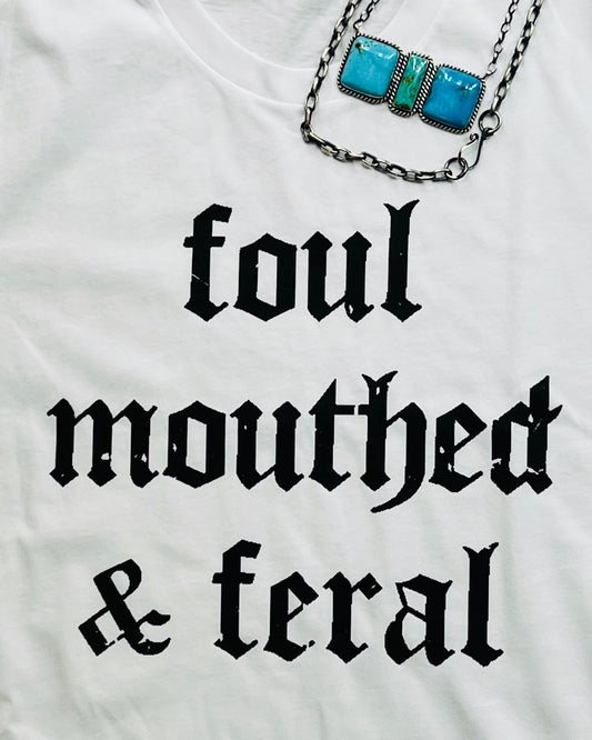 Foul Mouth & Feral Tee