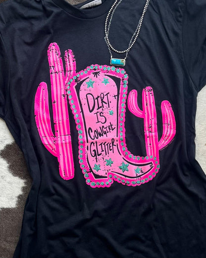 Dirt Is Cowgirl Glitter Tee (Pink)