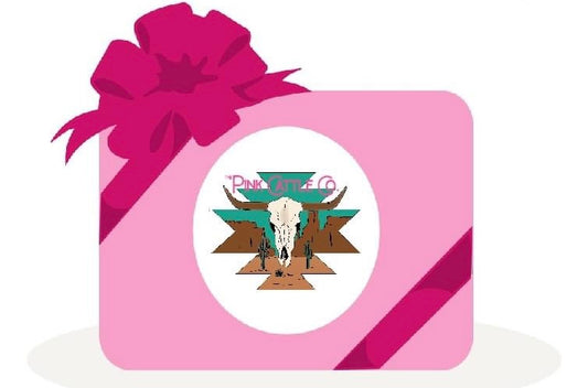 The Pink Cattle Co. Gift Certificate